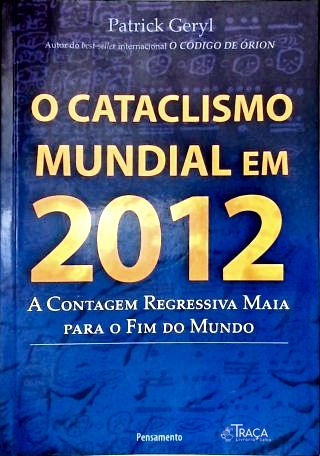 O Cataclismo Mundial Em 2012