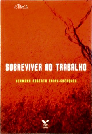 Sobreviver ao Trabalho