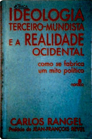 Ideologia Terceiro-Mundista E A Realidade Ocidental