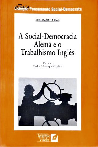 A Social-democracia Alemã E O Trabalhismo Inglês