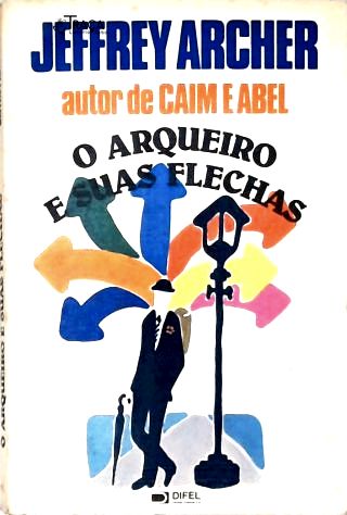 O Arqueiro e Suas Flechas
