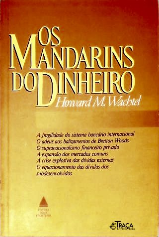 Os Mandarins do Dinheiro