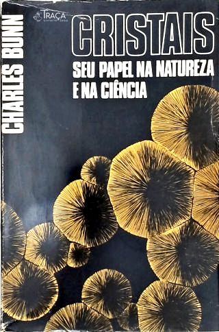 Cristais: Seu Papel na Natureza e na Ciência