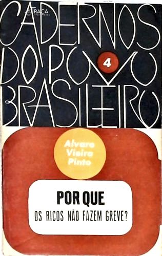Por Que os Ricos Não Fazem Greve?
