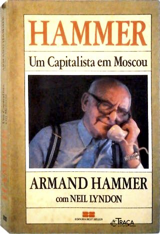 Hammer: Um Capitalista Em Moscou