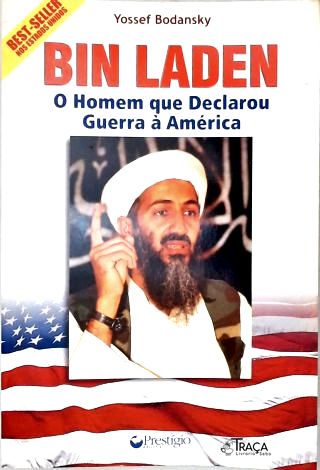 Bin Laden: O Homem Que Declarou Guerra À América
