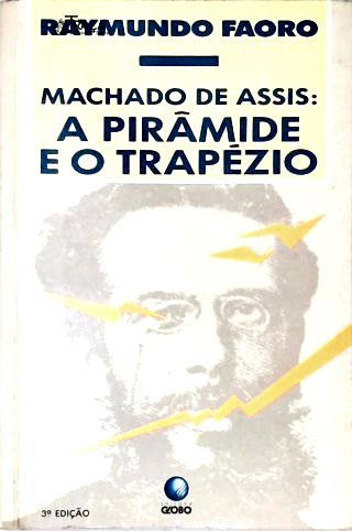 Machado De Assis: A Pirâmide E O Trapézio