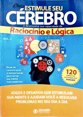 Estimule seu Cérebro: Raciocínio e Lógica - Vol. 2