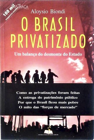 O Brasil Privatizado