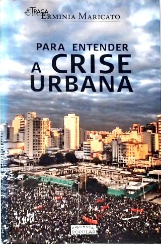 Para Entender a Crise Urbana