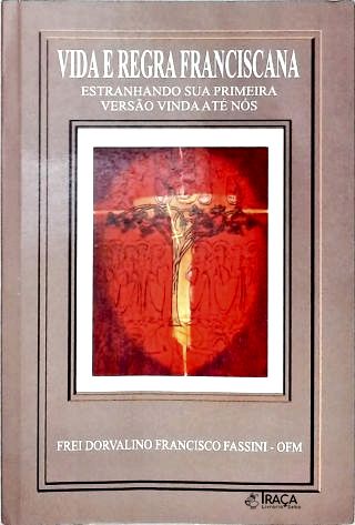 Vida e Regra Franciscana