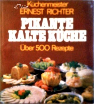 Pikante Kalte Küche