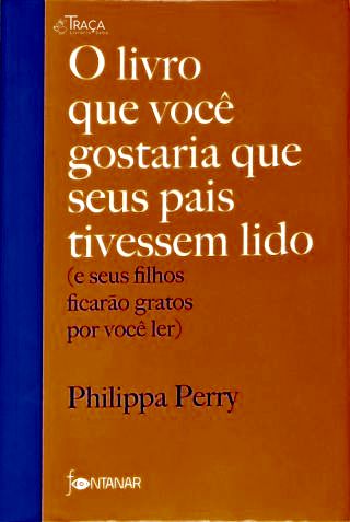 O Livro Que Você Gostaria Que Seus Pais Tivessem Lido
