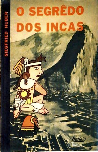 O Segredo dos Incas