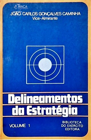 Delineamentos da Estratégia - Vol. 1