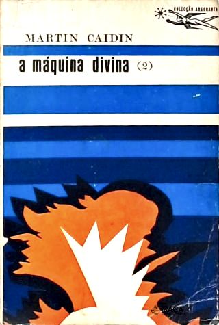 A Máquina Divina - Vol. 2 - Coleção Argonauta Nº 139