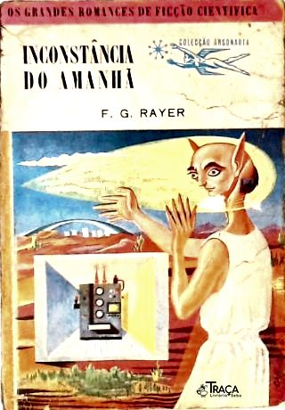 Inconstância do Amanhã - Coleção Argonauta Nº 7
