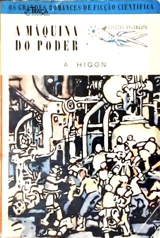 A Máquina do Poder - Coleção Argonauta Nº 79