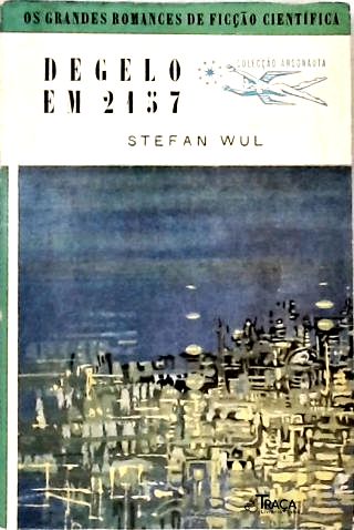 Degelo em 2157 - Coleção Argonauta Nº 76