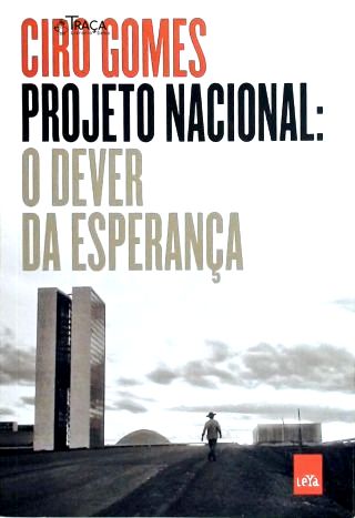 Projeto Nacional: O dever da esperança