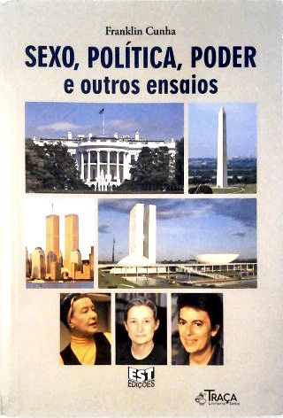 Sexo Política Poder E Outros Ensaios