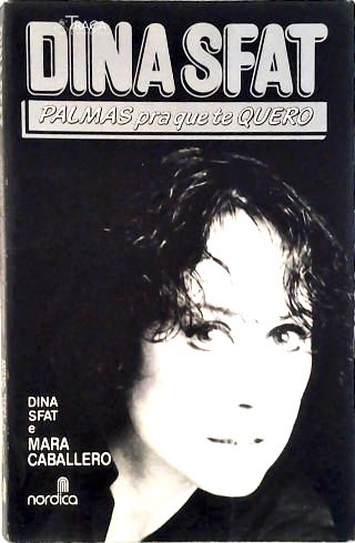 Dina Sfat - Palmas pra que te Quero