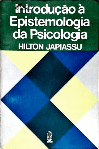 Introdução à Epistemologia da Psicologia