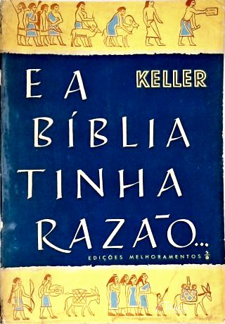 E a Bíblia Tinha Razão