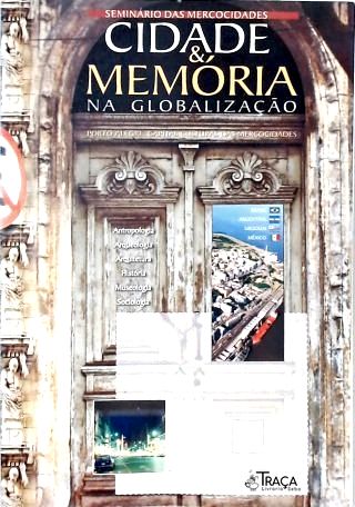 Cidade e Memória na Globalização: Seminário das Mercocidades