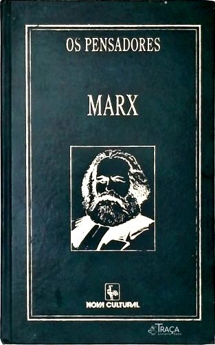 Os Pensadores - Marx