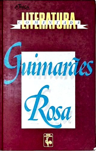Literatura Comentada: Guimarães Rosa