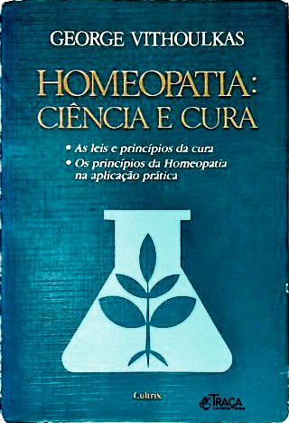 Homeopatia: Ciência E Cura