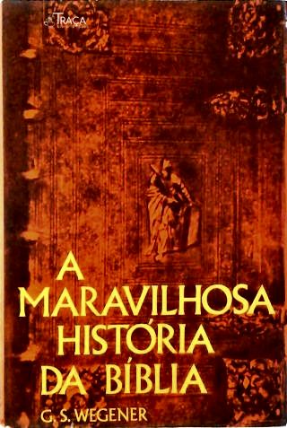 A Maravilhosa História Da Bíblia