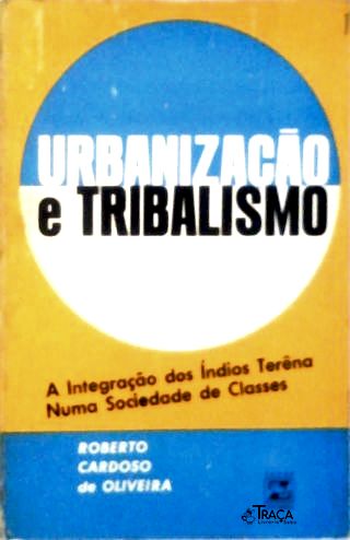 Urbanização e Tribalismo