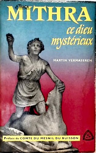 Mithra Ce Dieu Mystérieux
