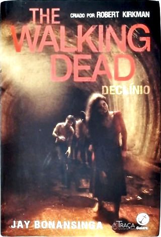 The Walking Dead: Declínio