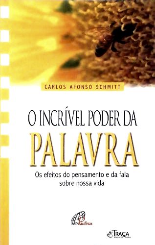 O Incrível Poder Da Palavra