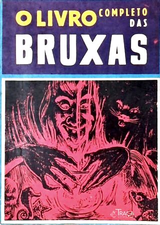 O Livro Completo das Bruxas