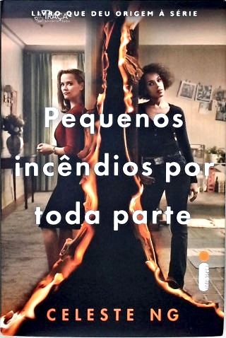 Pequenos Incêndios por Toda Parte