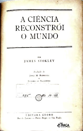 A Ciência Reconstrói o Mundo