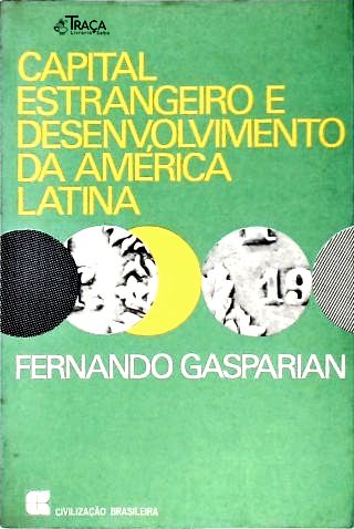 Capital Estrangeiro e Desenvolvimento da América Latina