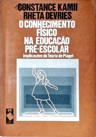 O Conhecimento Físico Na Educação Pré-escolar