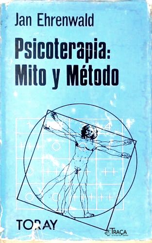 Psicoterapia: Mito Y Método