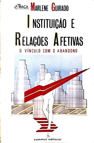 Instituição e Relações Afetivas