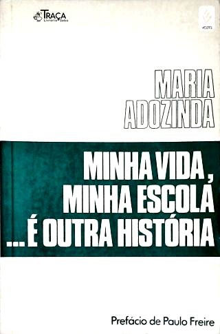 Minha Vida, Minha Escola... É Outra História