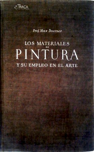 Los Materiales de Pintura Y Su Empleo En El Arte