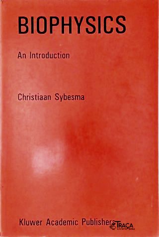 Biophisics: An Introduction