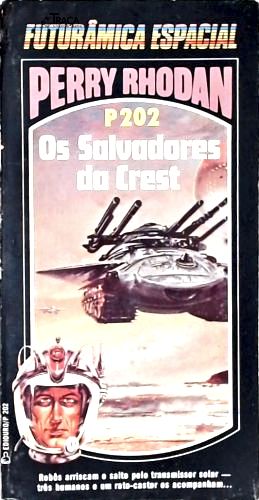 Perry Rhodan P202 - os Salvadores da Crest