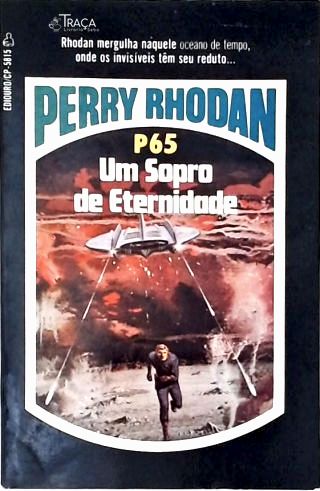 Perry Rhodan P65 - Um Sopro de Eternidade