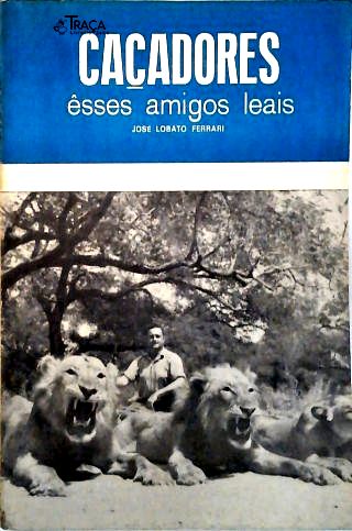 Caçadores - Esses Amigos Leais